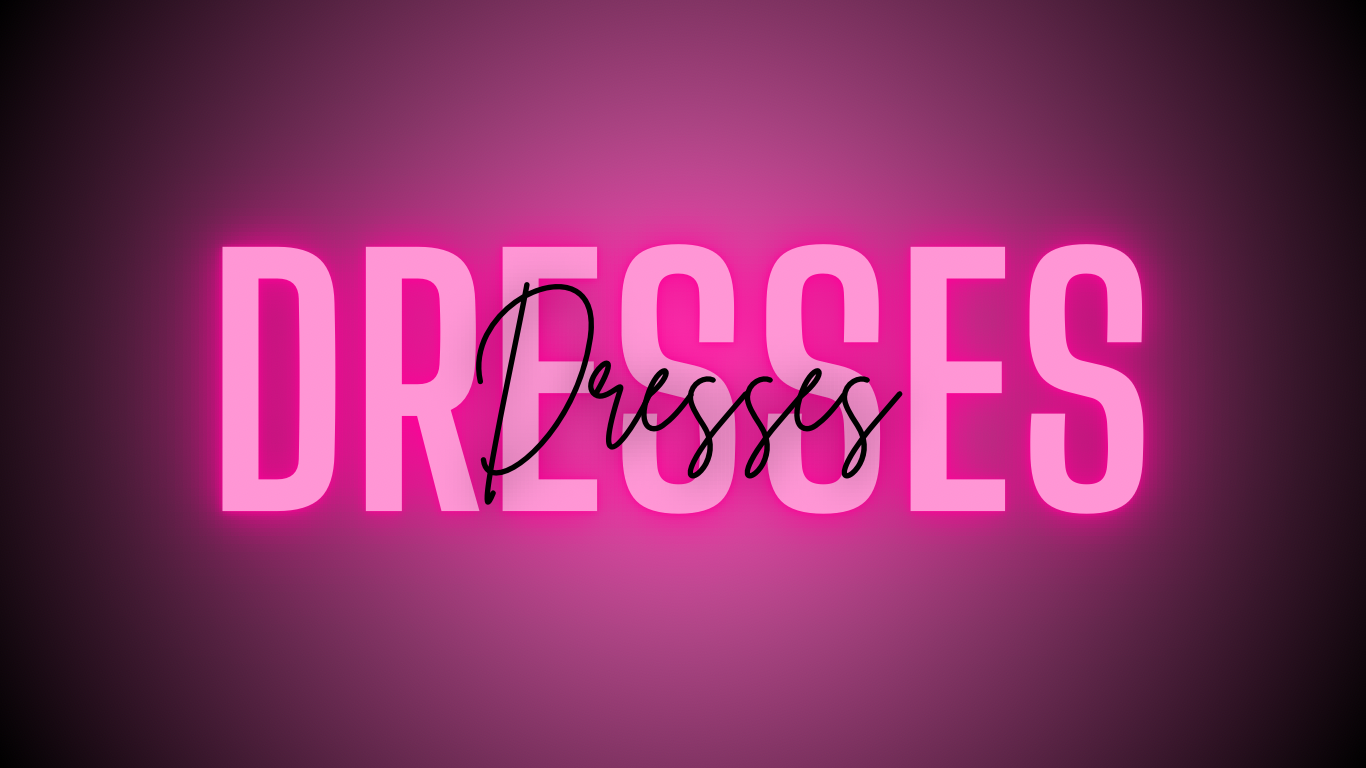 Dresses